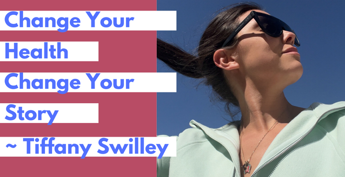 Change Your Health, Change Your Story with Health Educator Tiffany Swilley