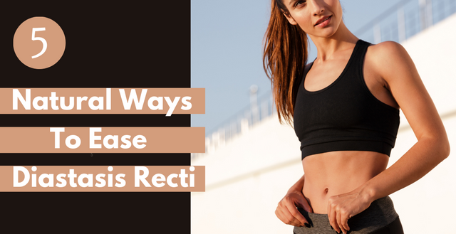 5 Natural Ways To Ease Diastasis Recti: What Is Diastasis Recti?
