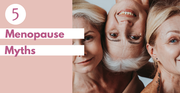 5 Menopause Myths
